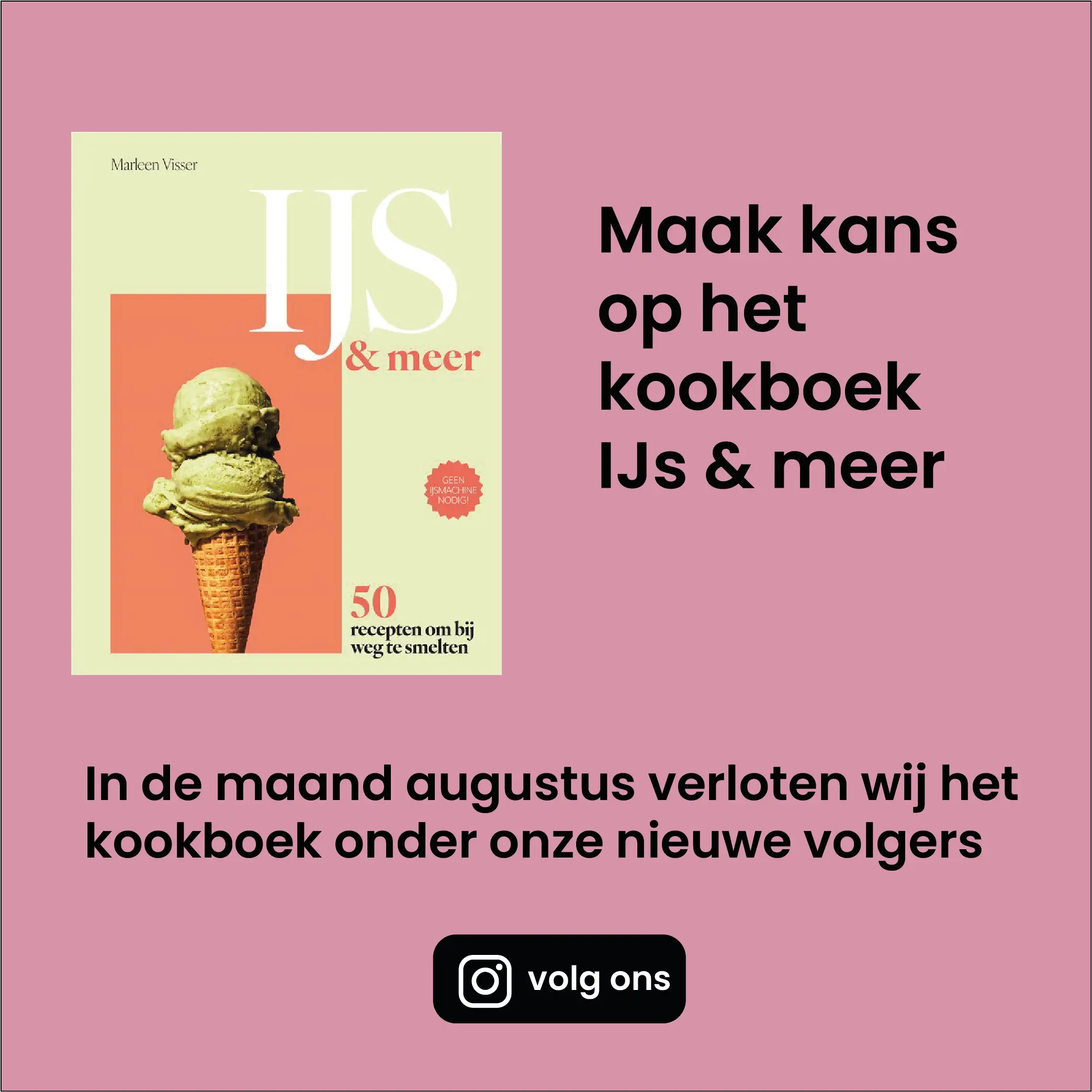 Maak kans op het kookboek IJs en meer augustus Instagram actie