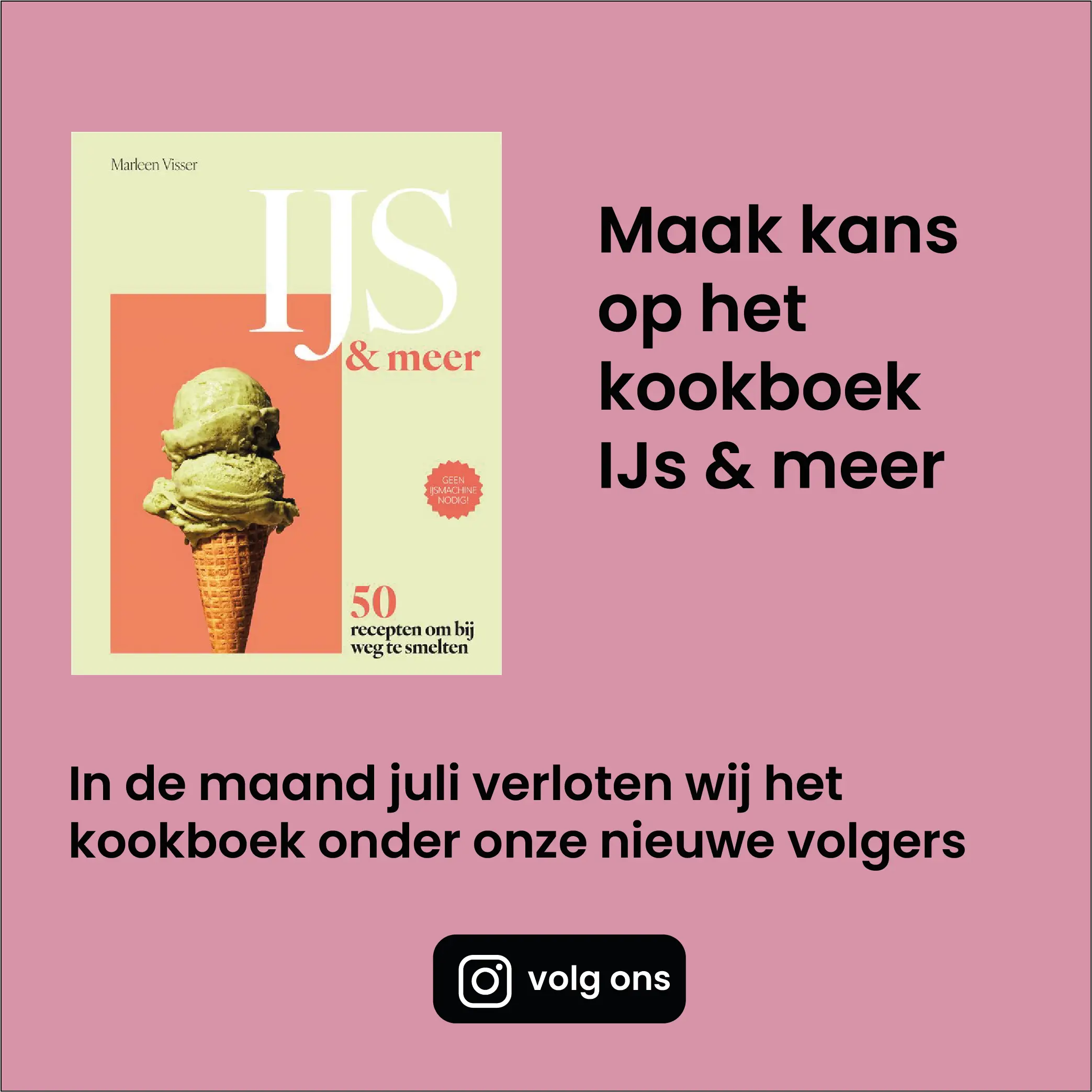 Maak kans op het kookboek IJs en meer Instagram actie juli